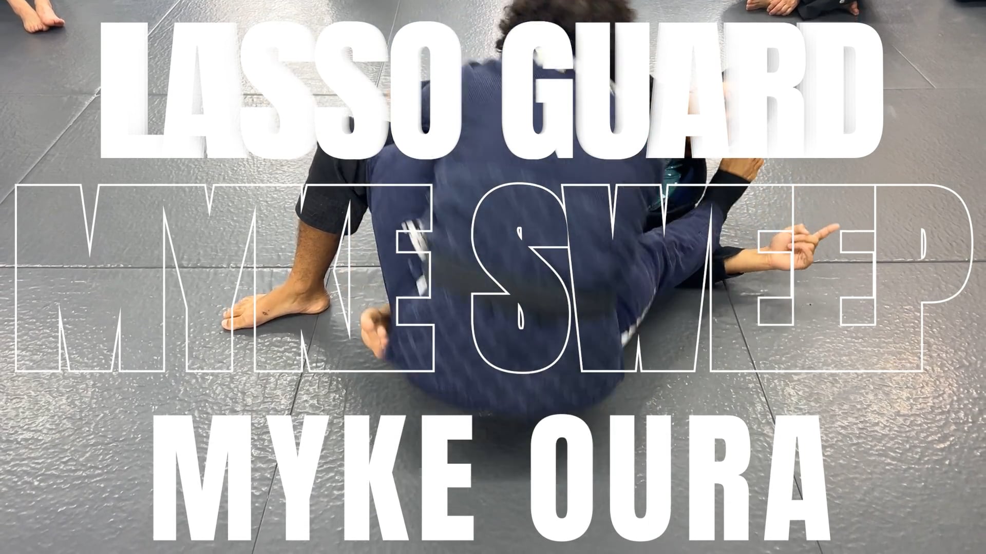 MYKE SWEEP FROM LASSO GUARD/MYKE OURA