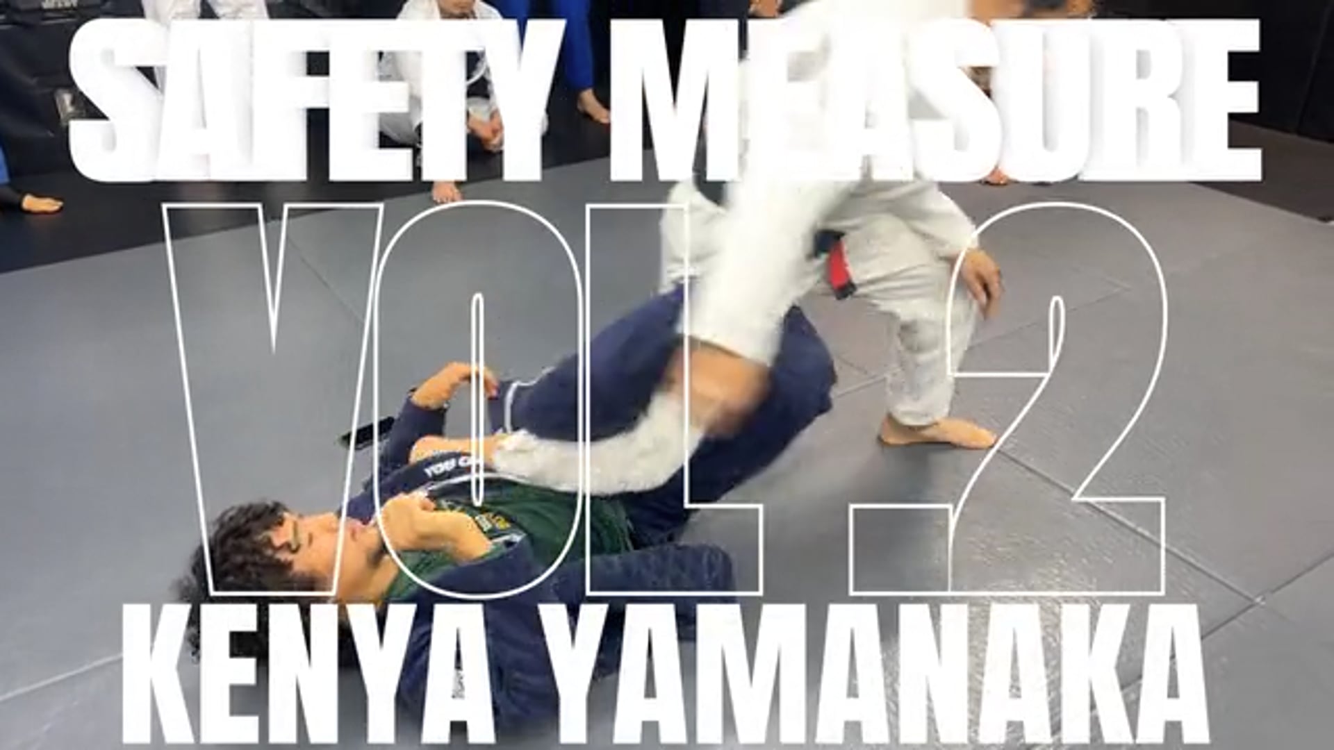 FREE STREAMING BJJSAFETY MEASURE VOL.2/KENYA YAMANAKA