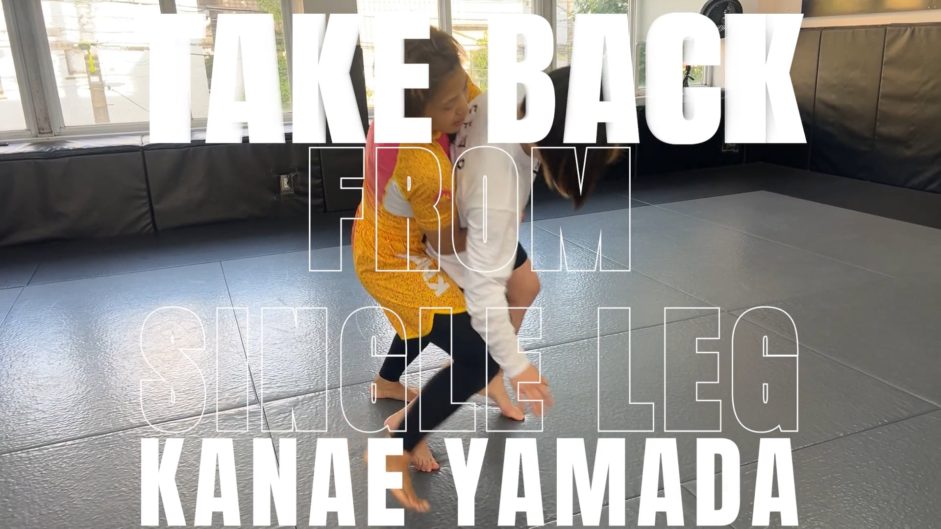 TAKE BACK FROM SINGLE LEG/KANAE YAMADA