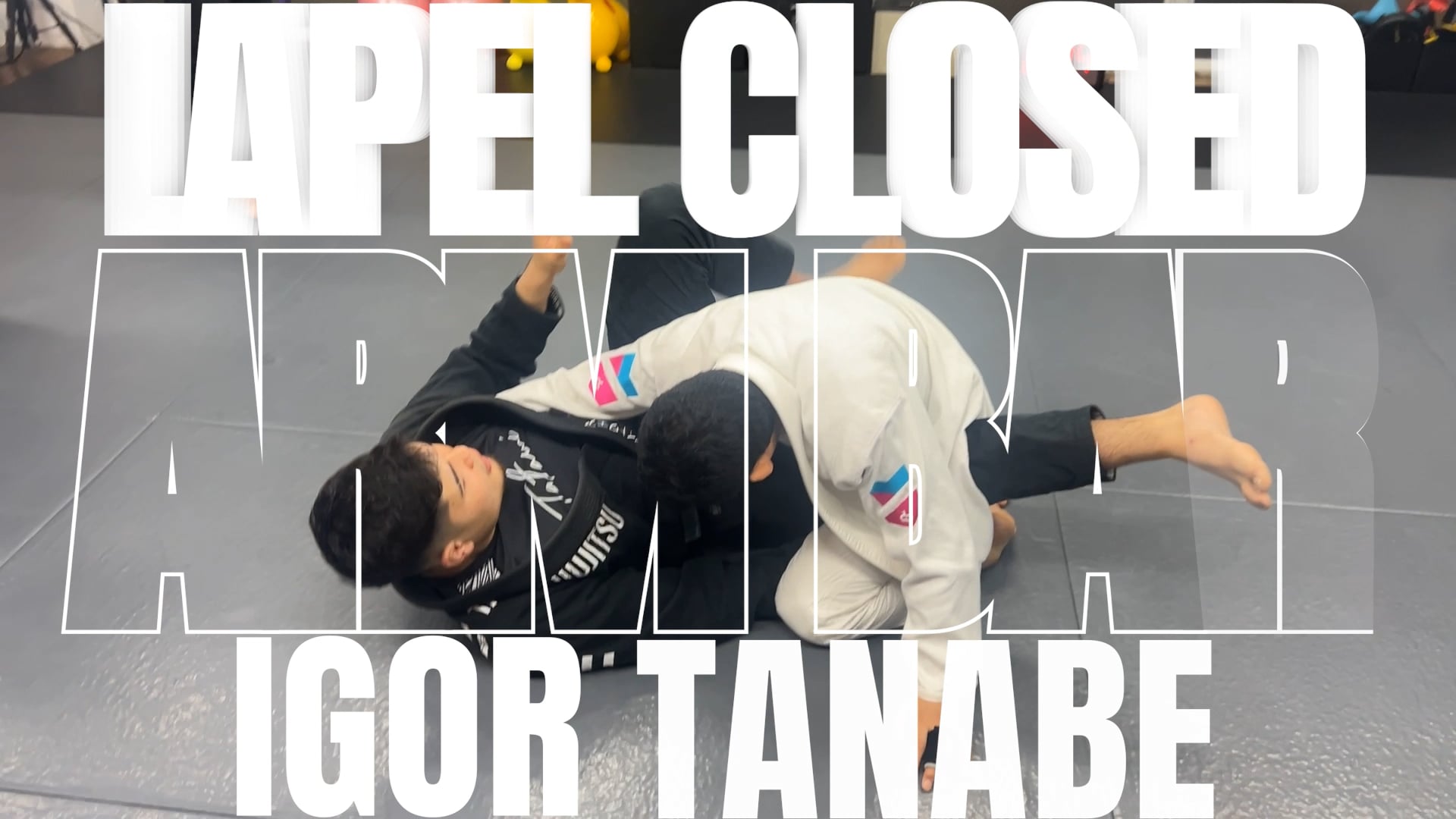 ARM BAR FROM LAPEL CLOSED GUARD/IGOR TANABE