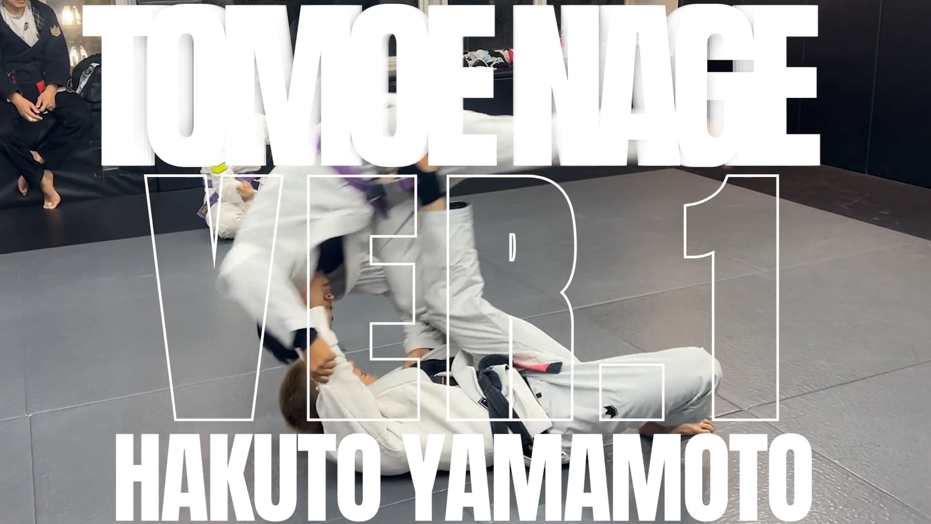 TOMOE NAGE VER.1/HAKUTO YAMAMOTO