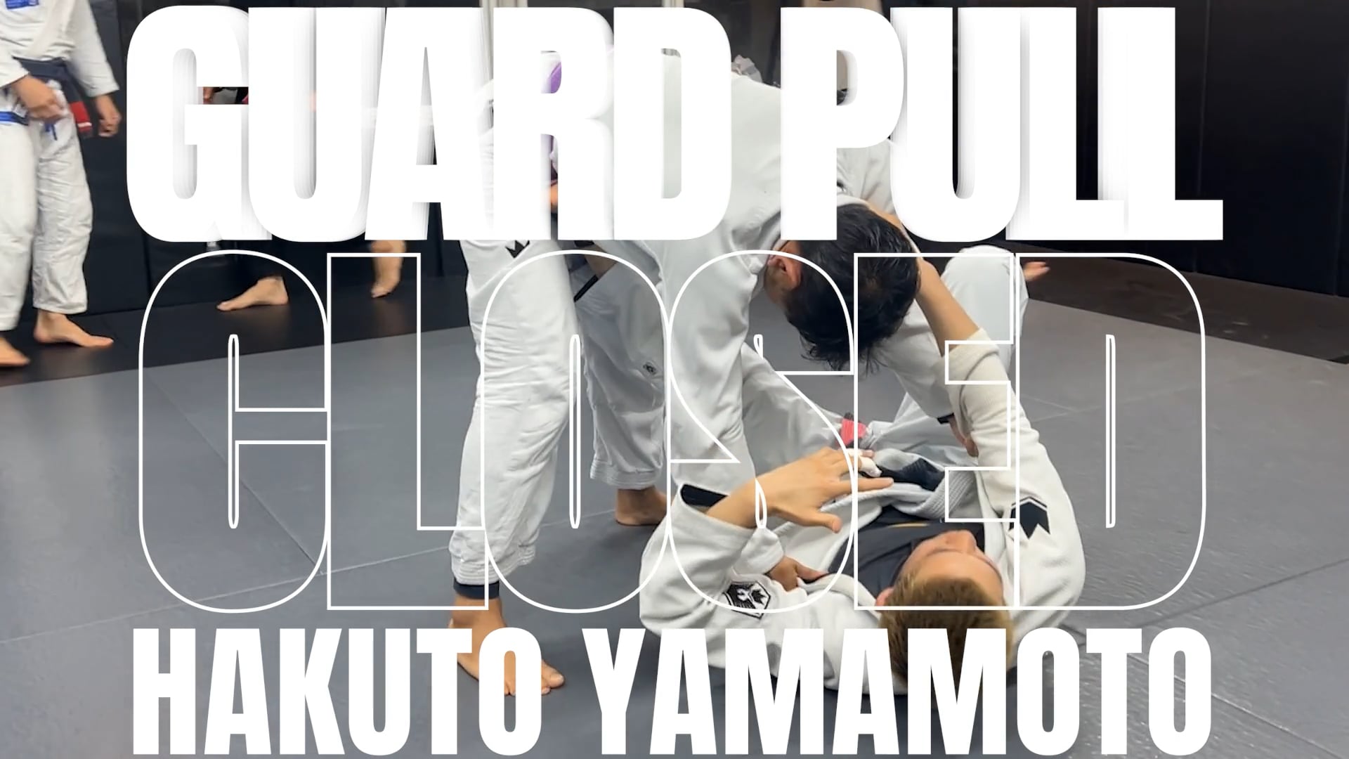 note GUARD PULL TO CLOSED GUARD/HAKUTO YAMAMOTO