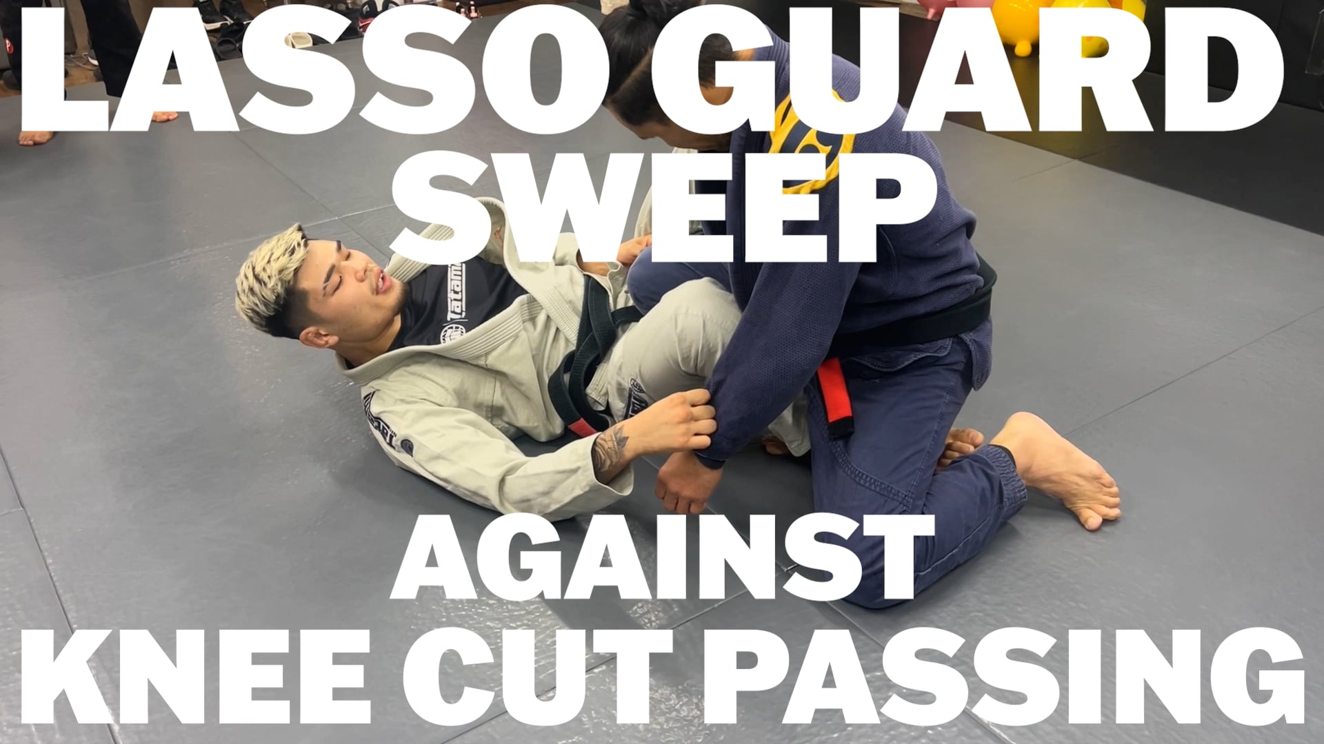 LASSO GUARD SWEEP AGAINST KNEE CUT PASSING/IGOR TANABE