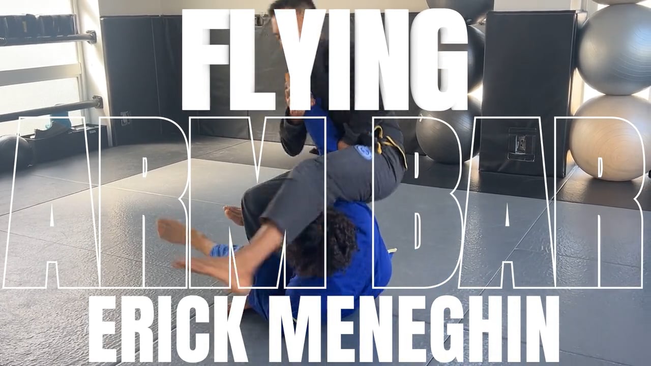 FLYING ARM BAR AGAINST DE LA RIVA GUARD/ERICK MENEGHIN