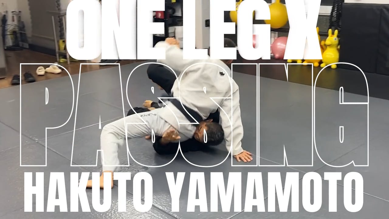 ONE LEG X GUARD PASSING/HAKUTO YAMAMOTO