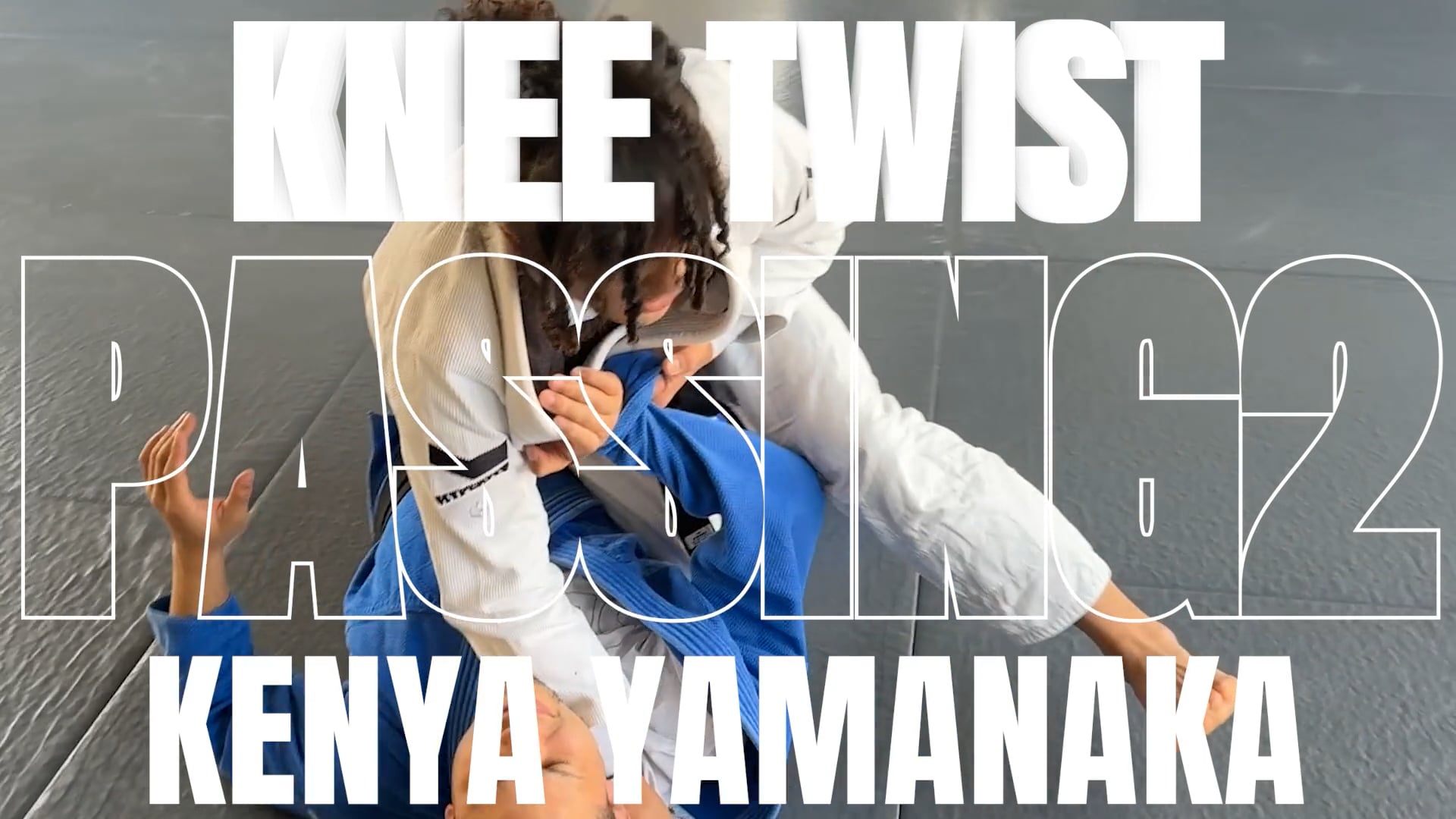 KNEE CUT PASSING AGAINST KNEE TWIST HALF GUARD VER.2/ KENYA YAMANAKA