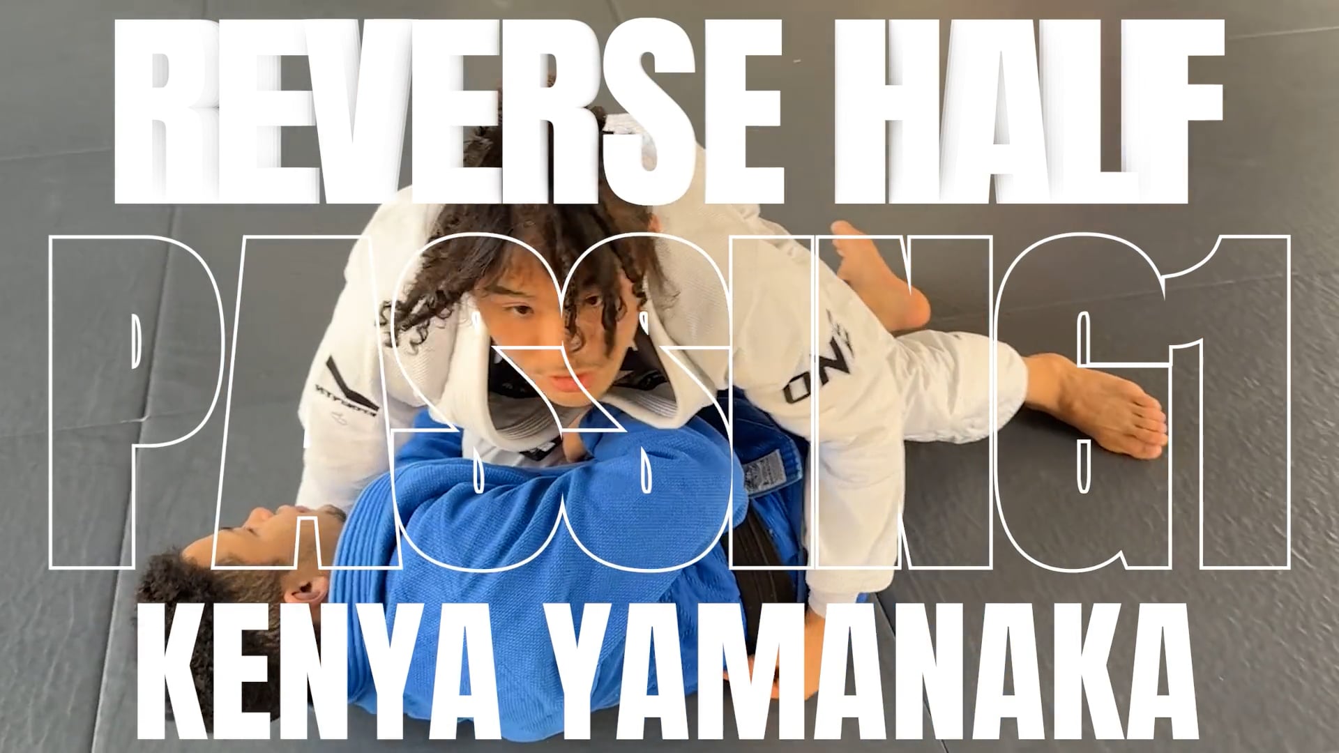 REVERSE HALF GAURD PASSING VER.2/KENYA YAMANAKA