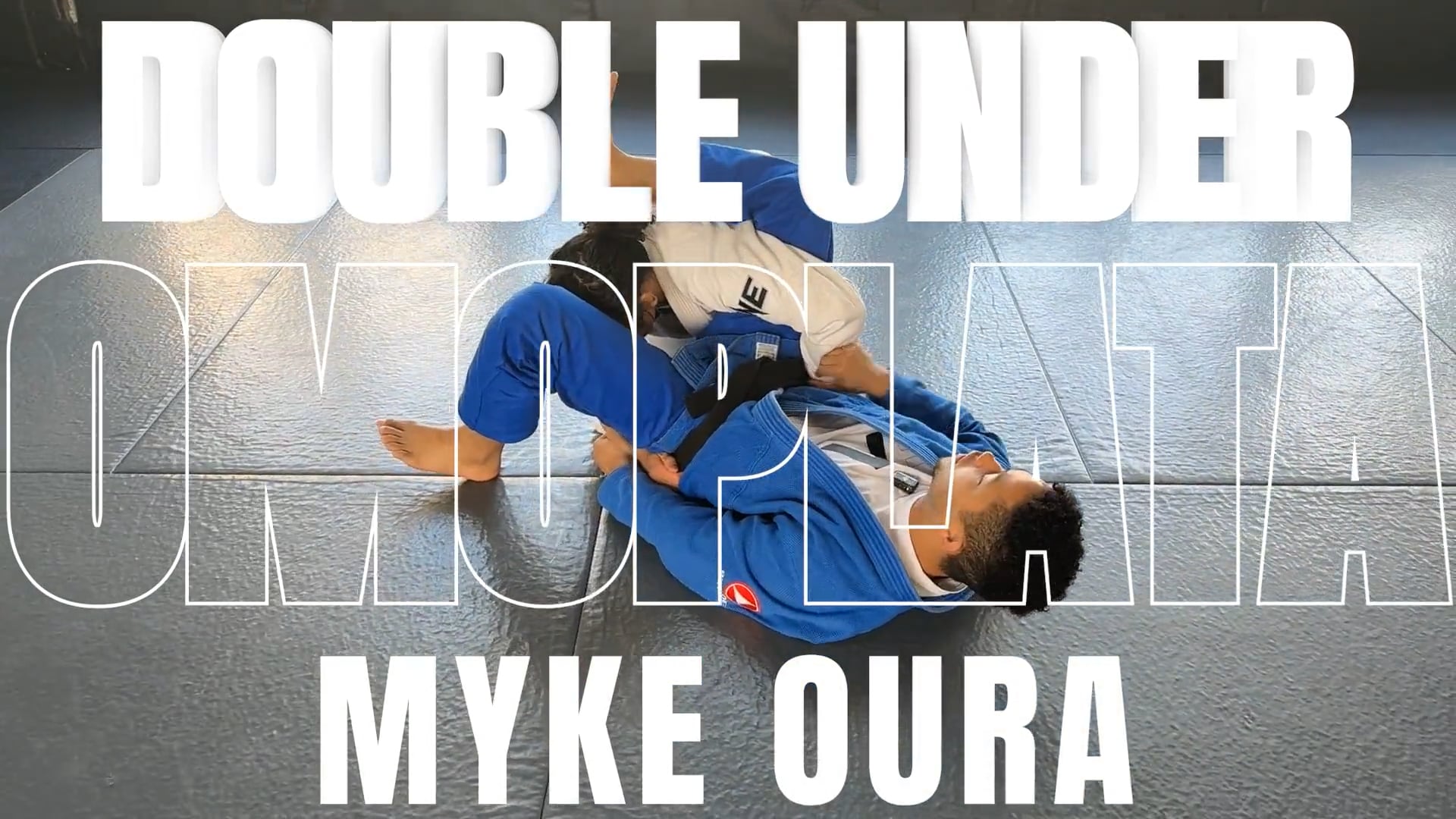 OMOPLATA AGAINST DOUBLE UNDER PASSING/MYKE OURA