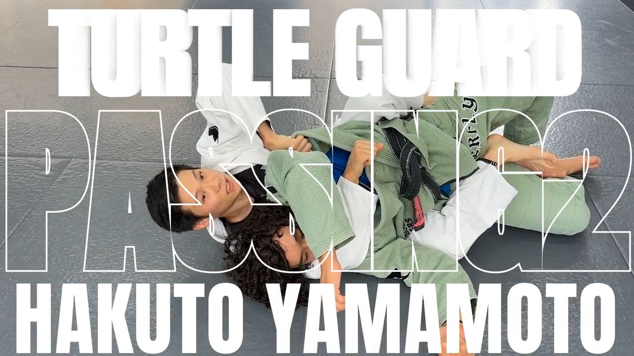 BACK TAKE AGAINST TURTLE GUARD/HAKUTO YAMAMOTO