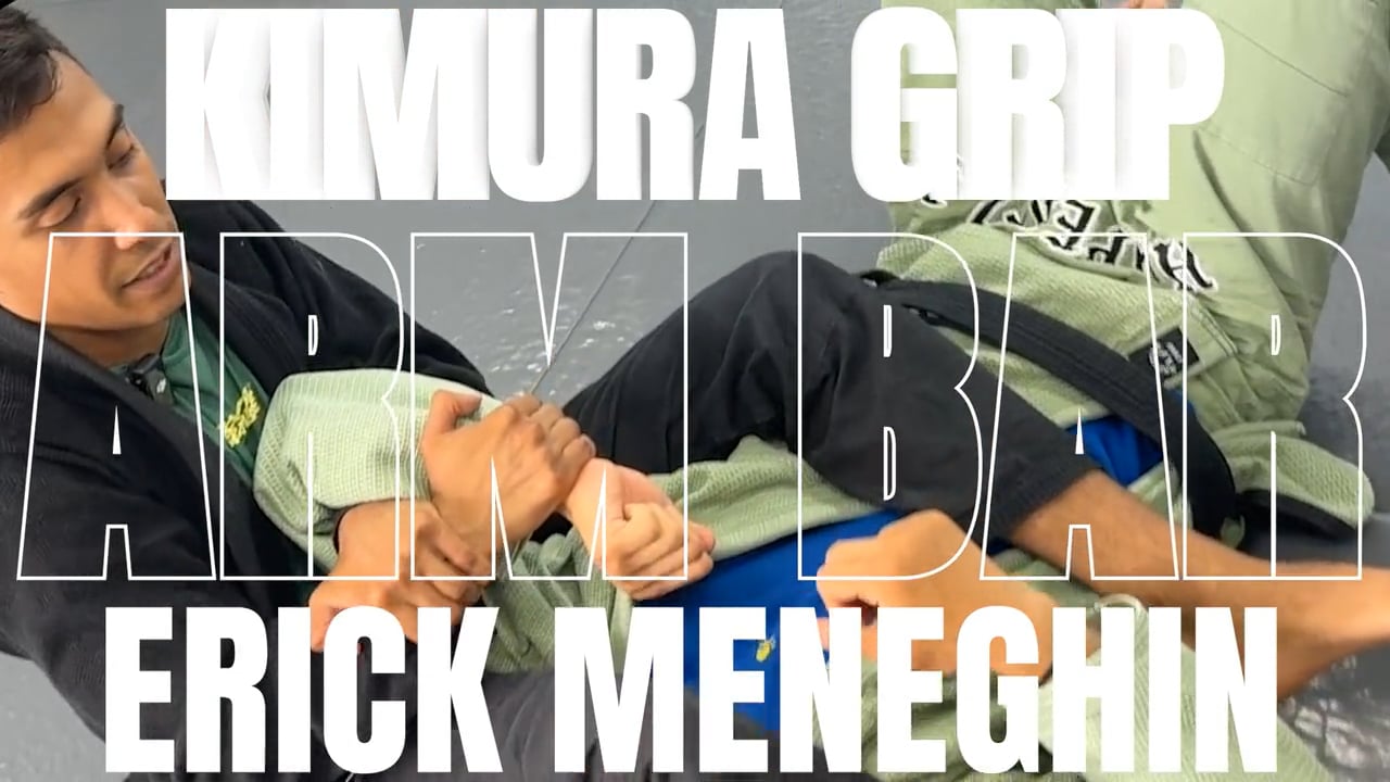KIMURA GRIP ARM BAR/ERICK MENEGHIN