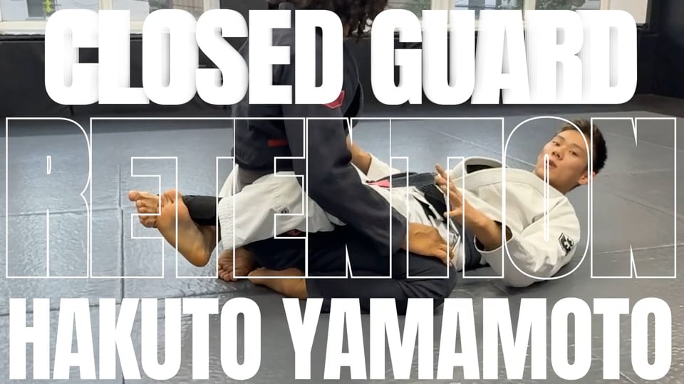 CLOSED GUARD RETENTION AGAINST SPRAWLING/HAKUTO YAMAMOTO