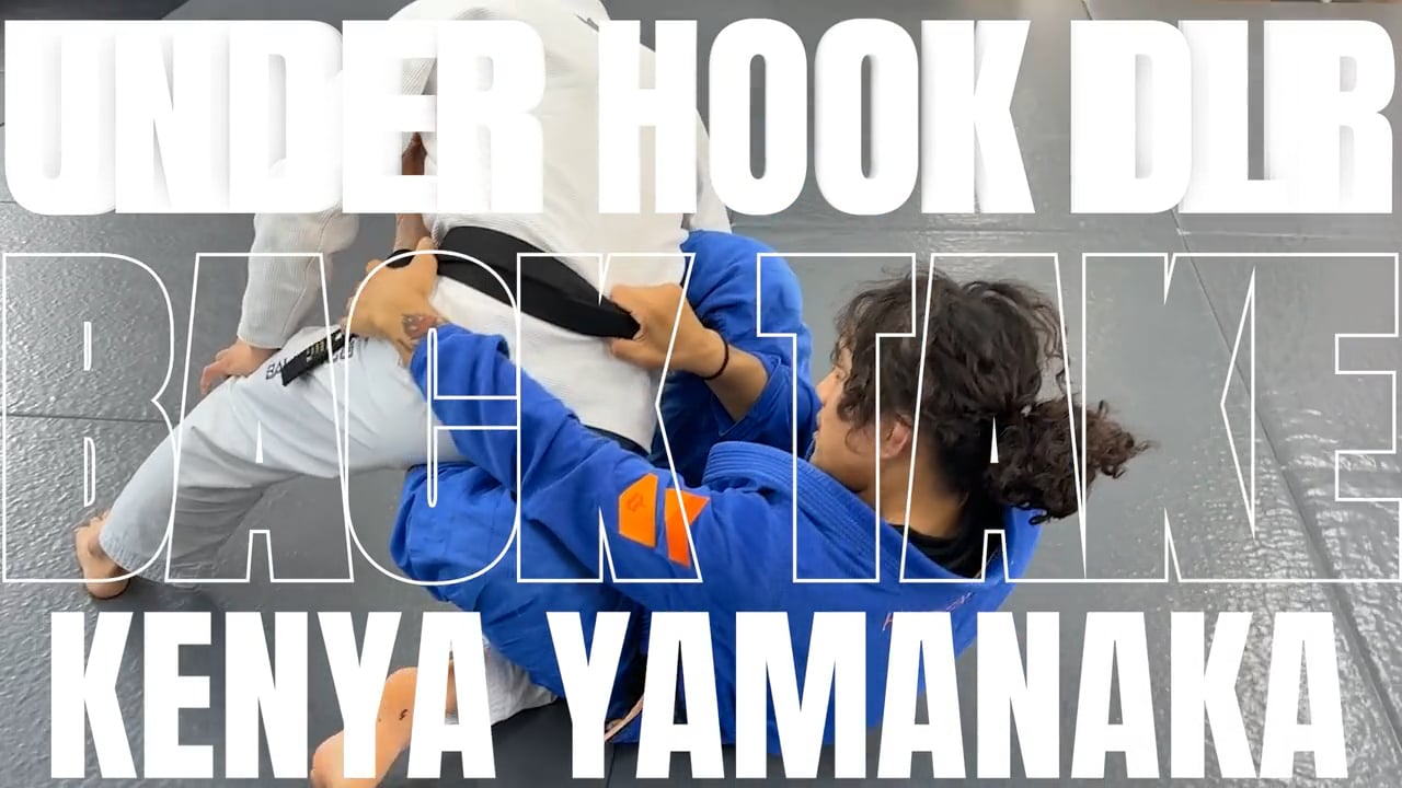 BACK TAKE FROM UNDER HOOK DE LA RIVA/KENYA YAMANAKA