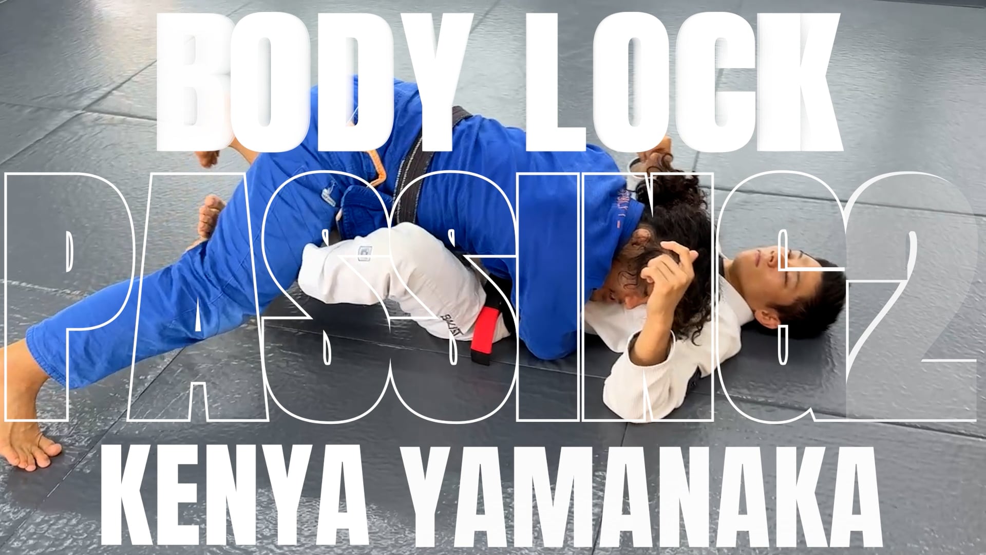 BODY LOCK PASSING VER.2/KENYA YAMANAKA
