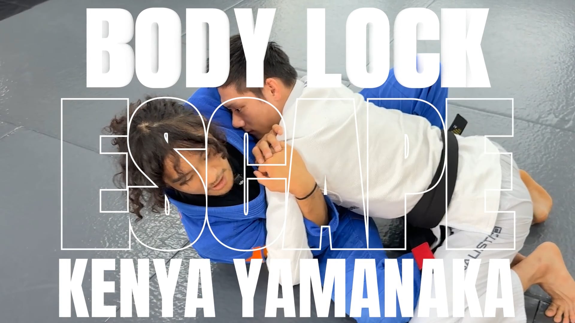 BODY LOCK ESCAPE/KENYA YAMANAKA