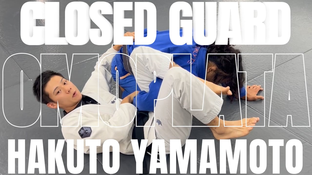 OMOPLATA FROM CLOSED GUARD/HAKUTO YAMAMOTO