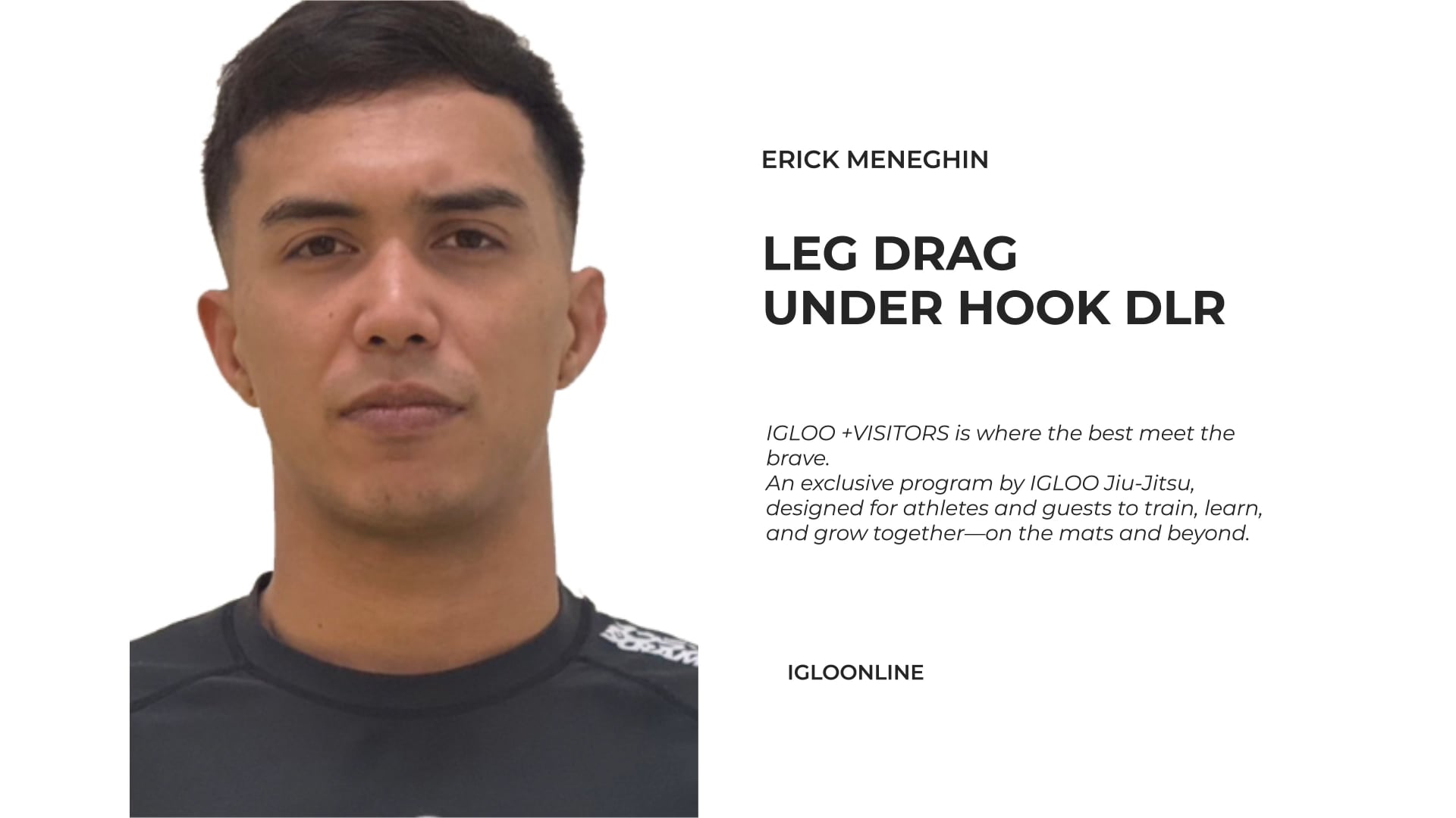 LEG DRAG PASSING AGAINST UNDER HOOK DE LA RIVA GUARD/ERICK MENEGHIN