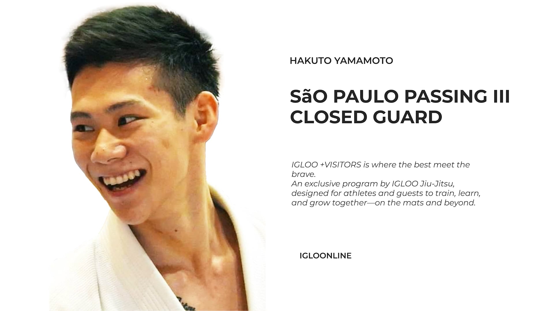 SãO PAULO PASSING AGAINST CLOSED GUARD III/HAKUTO YAMAMOTO