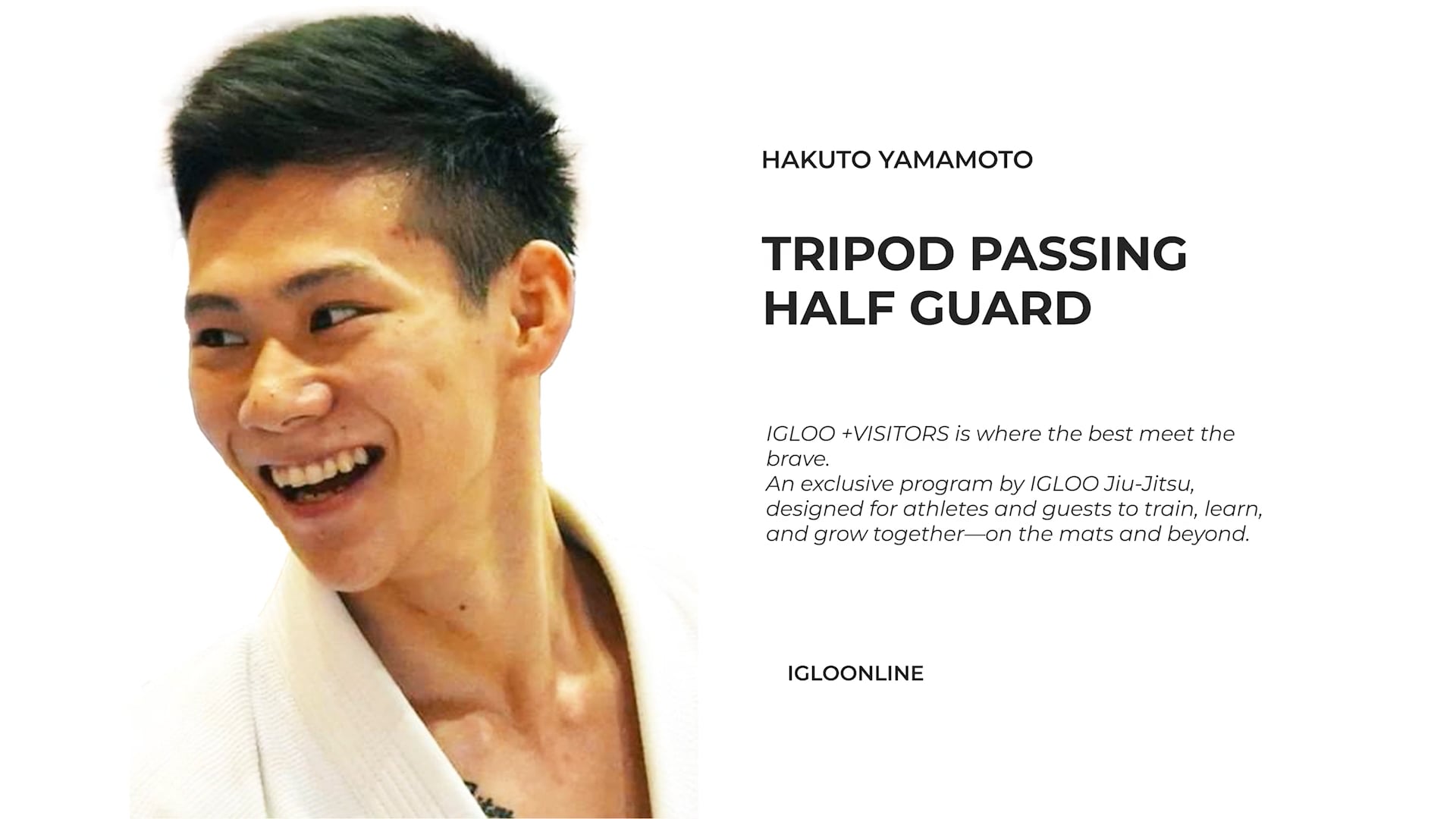 TRIPOD PASSING AGAINST HALF GUARD/HAKUTO YAMAMOTO
