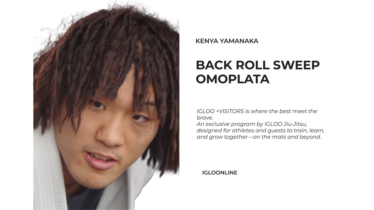BACK ROLL SWEEP FROM OMOPLATA/KENYA YAMANAKA