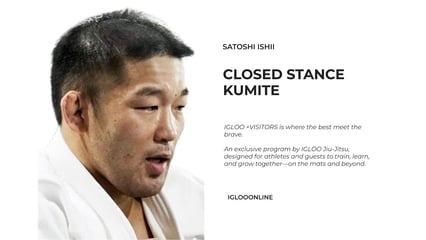 CLOSED STANCE KUMITE/SATOSHI ISHII