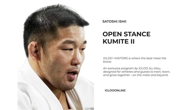 OPEN STANCE KUMITE II/SATOSHI ISHII