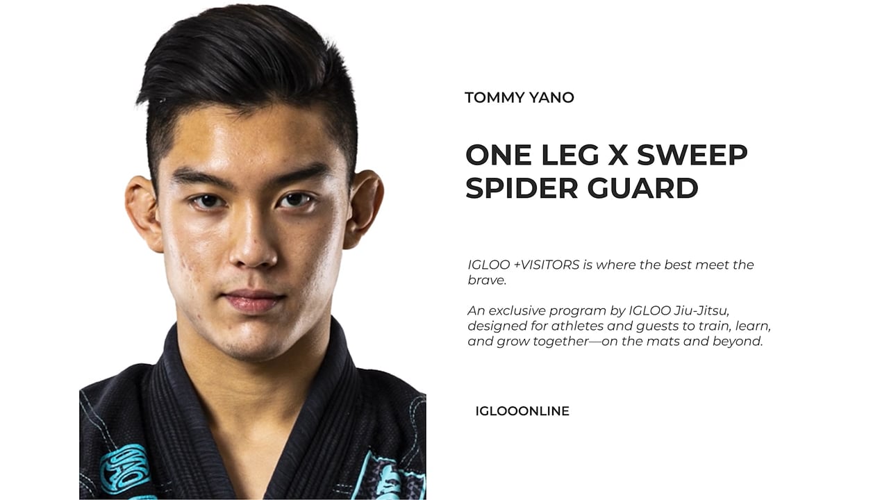 ONE LEG X SWEEP FROM SPIDER GUARD/TOMMY YANO