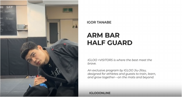 ARM BAR AGAINST HALF GUARD/IGOR TANABE