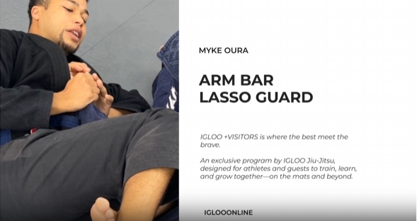 ARM BAR FROM LASSO GUARD/MYKE OURA