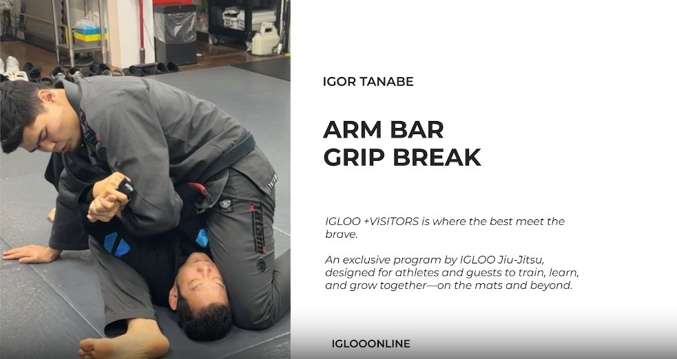 ARM BAR GRIP BREAK/IGOR TANABE
