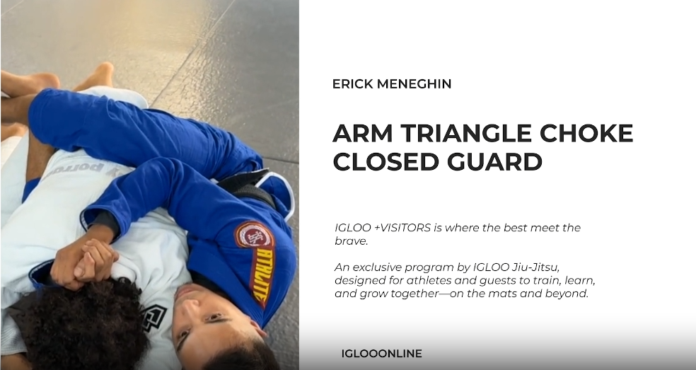 ARM TRIANGLE CHOKE FROM CLOSED GUARD/ERICK MENEGHIN
