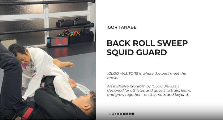 BACK ROLL SWEEP FROM SQUID GUARD/IGOR TANABE