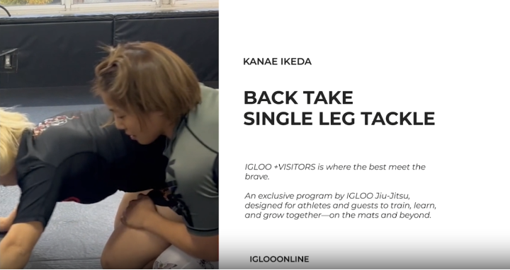 BACK TAKE AGAINST SINGLE LEG TACKLE/KANAE IKEDA