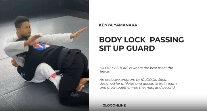 BODY LOCK PASSING AGAINST SIT UP GUARD/KENYA YAMANAKA