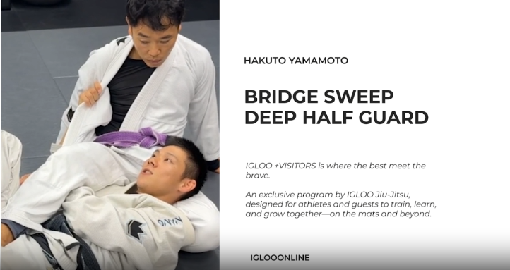 BRIDGE SWEEP FROM DEEP HALF GUARD/HAKUTO YAMAMOTO