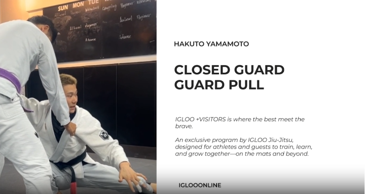 CLOSED GUARD PULL/HAKUTO YAMAMOTO