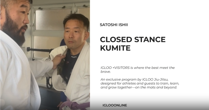 CLOSED STANCE KUMITE/SATOSHI ISHII