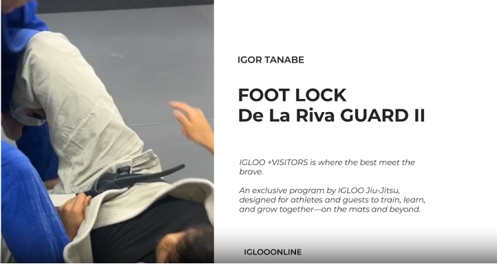 FOOT LOCK FROM De La Riva GUARD II/IGOR TANABE