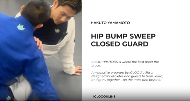 HIP BUMP SWEEP FROM CLOSED GUARD/HAKUTO YAMAMOTO