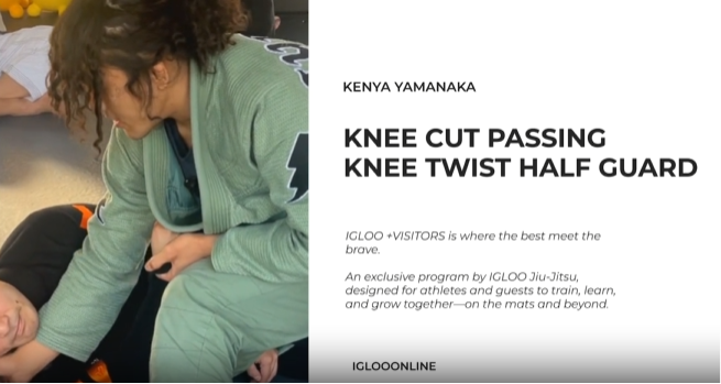 KNEE CUT PASSING AGAINST KNEE TWIST HALF GUARD/KENYA YAMANAKA