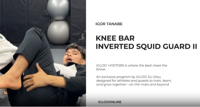 KNEE BAR FROM INVERTED SQUID GUARD II/IGOR TANABE