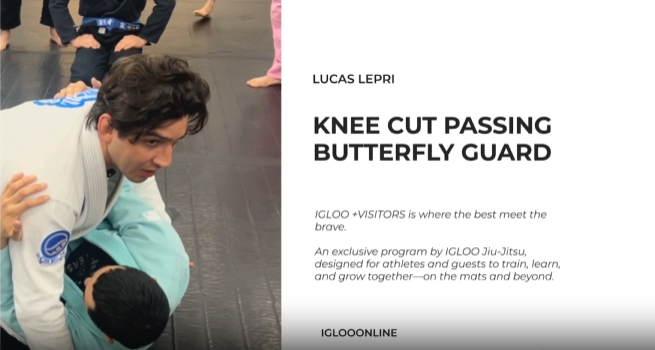 KNEE CUT PASSING AGAINST BUTTERFLY GUARD/LUCAS LEPRI