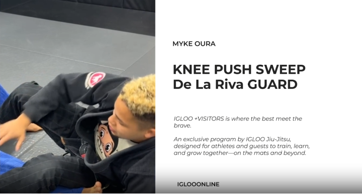 KNEE PUSH SWEEP FROM De La Riva GUARD/MYKE OURA
