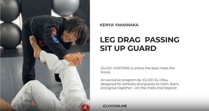 LEG DRAG PASSING AGAINST SIT UP GUARD/KENYA YAMANAKA