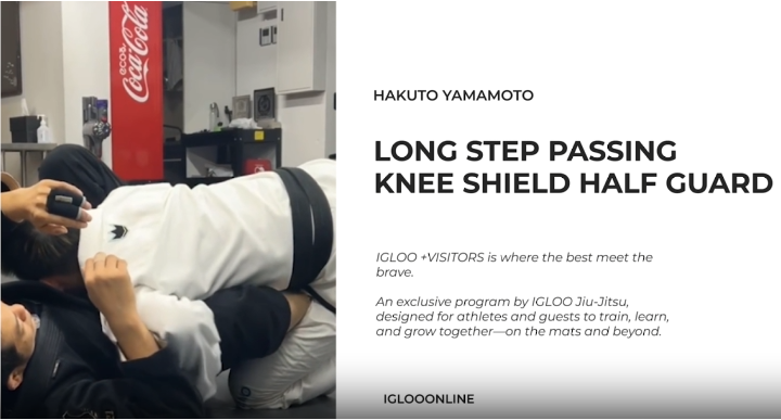 LONG STEP PASSING AGAINST KNEE SHIELD HALF GUARD/HAKUTO YAMAMOTO