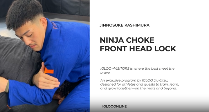 NINJA CHOKE FROM FRONT HEAD LOCK/JINNOSUKE KASHIMURA
