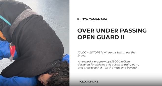 OVER UNDER PASSING AGAINST OPEN GUARD II/KENYA YAMANAKA