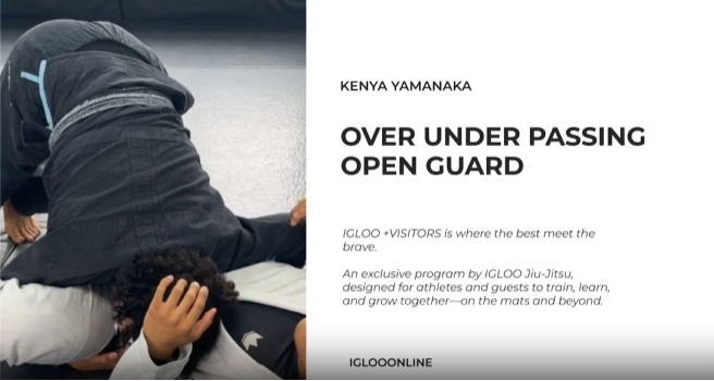 OVER UNDER PASSING AGAINST OPEN GUARD/KENYA YAMANAKA