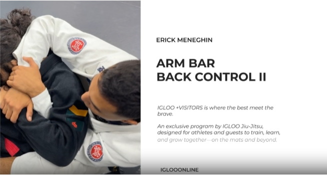 ARM BAR FROM BACK CONTROL II/ERICK MENEGHIN