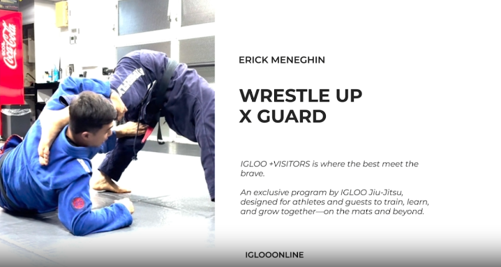 WRESTLE UP FROM X GUARD/ERICK MENEGHIN
