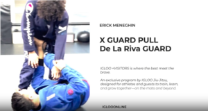 X GUARD PULL FROM De La Riva GUARD/ERICK MENEGHIN